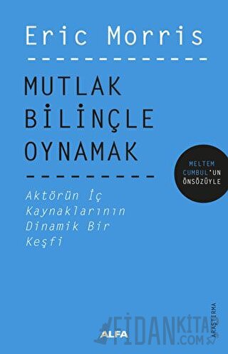 Mutlak Bilinçle Oynamak Eric Morris