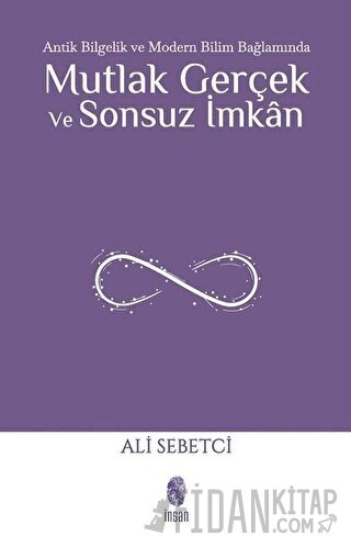 Mutlak Gerçek ve Sonsuz İmkan