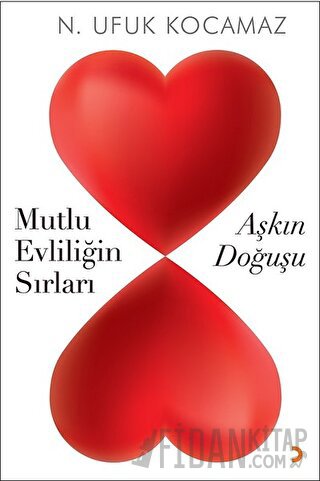 Mutlu Evliliğin Sırları - Aşkın Doğuşu