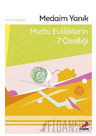 Mutlu Evliliklerin 7 Özelliği