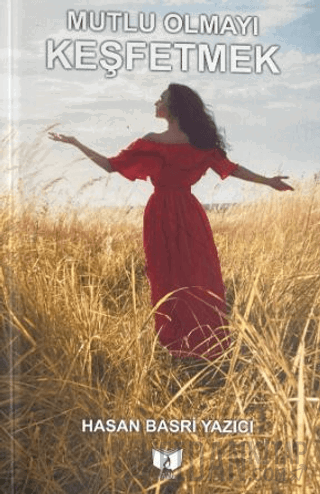 Mutlu Olmayı Keşfetmek