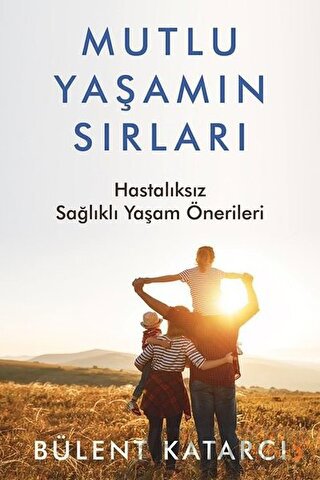 Mutlu Yaşamın Sırları