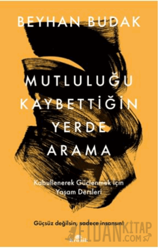 Mutluluğu Kaybettiğin Yerde Arama