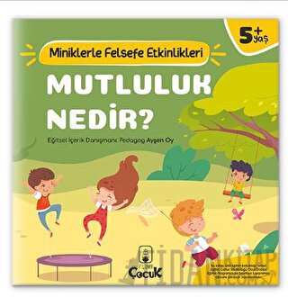 Mutluluk Nedir? - Miniklerle Felsefe Etkinlikleri Ayşen Oy