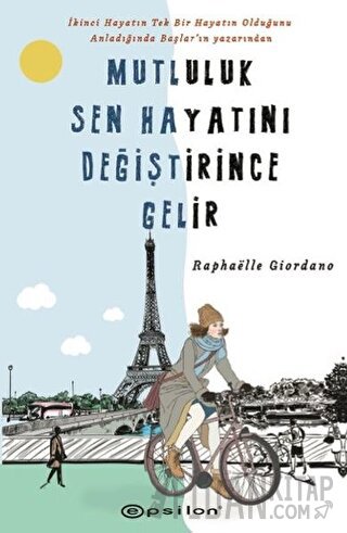 Mutluluk Sen Hayatını Değiştirince Gelir