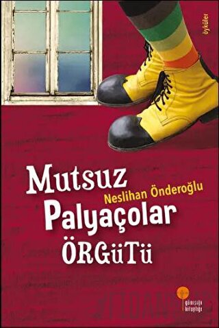 Mutsuz Palyaçolar Örgütü Neslihan Önderoğlu