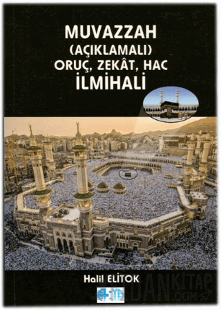 Muvazzah (Açıklamalı) Oruç, Zekat, Hac İlmihali