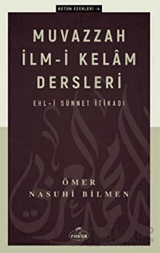 Muvazzah İlmi Kelam Dersleri Ehli Sünnet İtikadı Ömer Nasuhi Bilmen