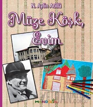 Müze Köşk, Evim