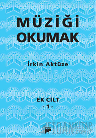 Müziği Okumak Ek Cilt 1
