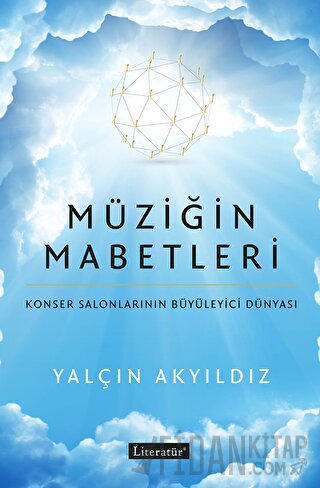 Müziğin Mabetleri: Konser Salonlarının Büyüleyici Dünyası