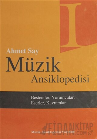 Müzik Ansiklopedisi Cilt 1 (Ciltli) Ahmet Say