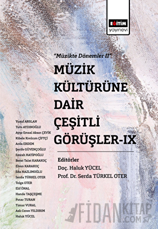 Müzik Kültürüne Dair Çeşitli Görüşler - IX