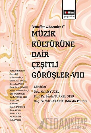Müzik Kültürüne Dair Çeşitli Görüşler-VIII