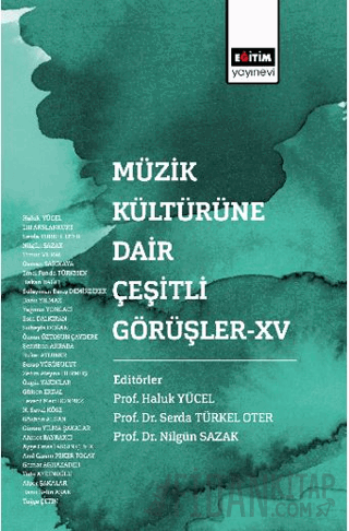 Müzik Kültürüne Dair Çeşitli Görüşler-XV
