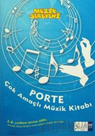 Müzik Serüveni - Porte Çok Amaçlı Müzik Defter (5. - 8. Sınıflar İçin)