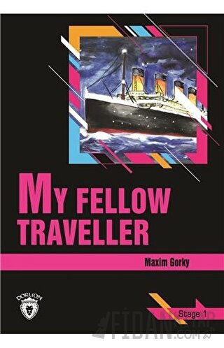 My Fellow Traveller Stage 1 (İngilizce Hikaye) Maksim Gorki