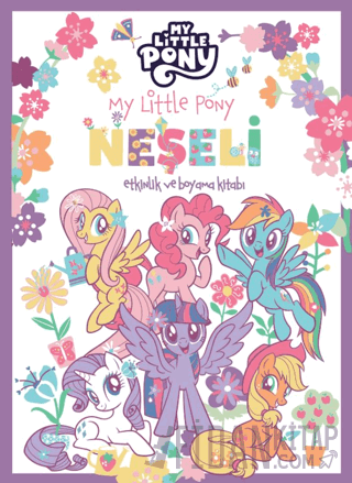 My Little Pony - Neşeli Etkinlik ve Boyama Kitabı