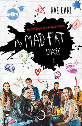 My Mad Fat Diary - Benim Çılgın Tombul Günlüğüm 1 (Ciltli) Rae Earl