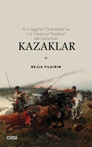 N. V. Gogol’ün “Taras Bulba” ve L. N. Tolstoy’un “Kazaklar” Adlı Eserl
