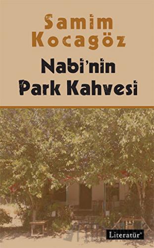 Nabi'nin Park Kahvesi Samim Kocagöz