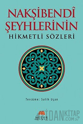 Nakşibendi Şeyhlerinin Hikmetli Sözleri (Ciltli)