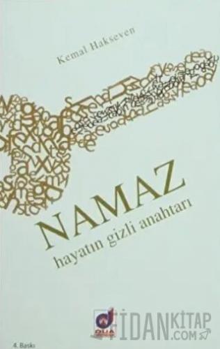 Namaz Hayatın Gizli Anahtarı