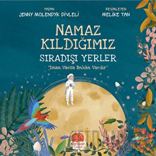 Namaz Kıldığımız Sıradışı Yerler