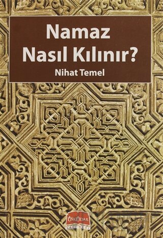 Namaz Nasıl Kılınır?