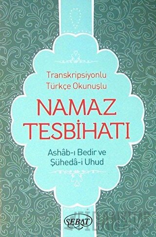 Namaz Tesbihatı Transkripsiyonlu Türkçe Okunuşlu  ( Mini Boy, Kod: 1025)