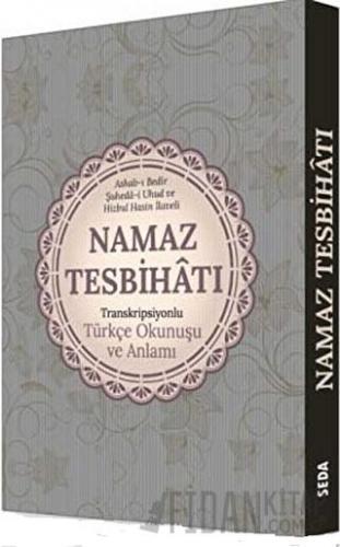 Namaz Tesbihatı Transkripsiyonlu Türkçe Okunuşu ve Anlamı (Cep Boy,Kod.170)