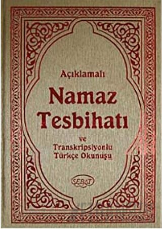 Namaz Tesbihatı ve Transkripsiyonlu Türkçe Okunuşu (Ciltli) Bediüzzama