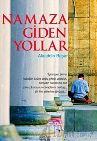 Namaza Giden Yollar Alaaddin Başar