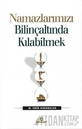 Namazlarımızı Bilinçaltında Kılabilmek