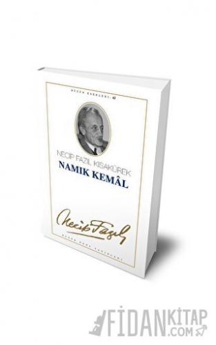 Namık Kemal : 52 - Necip Fazıl Bütün Eserleri