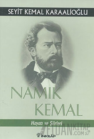 Namık Kemal Hayatı ve Şiirleri Seyit Kemal Karaalioğlu