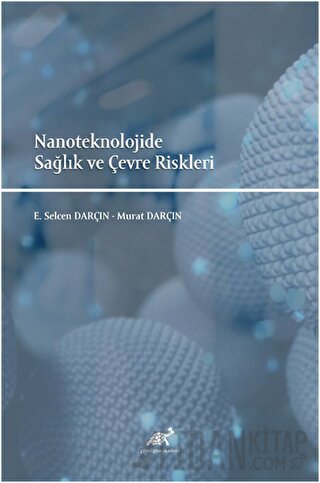 Nanoteknolojide Sağlık ve Çevre Riskleri