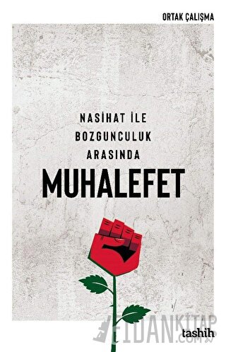 Nasihat İle Bozgunculuk Arasında Muhalefet