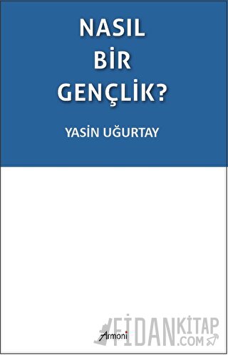 Nasıl Bir Gençlik?