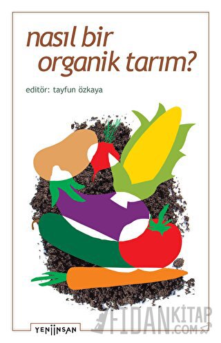 Nasıl Bir Organik Tarım?