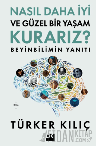 Nasıl Daha İyi ve Güzel Bir Yaşam Kurarız?