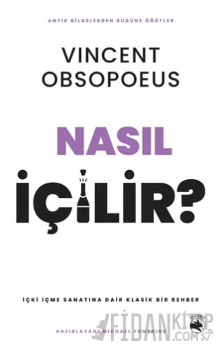 Nasıl İçilir? – İçki İçme Sanatına Dair Klasik Bir Rehber