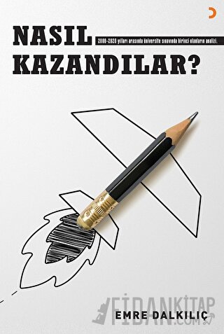 Nasıl Kazandılar?