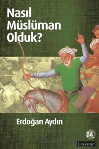 Nasıl Müslüman Olduk? Erdoğan Aydın