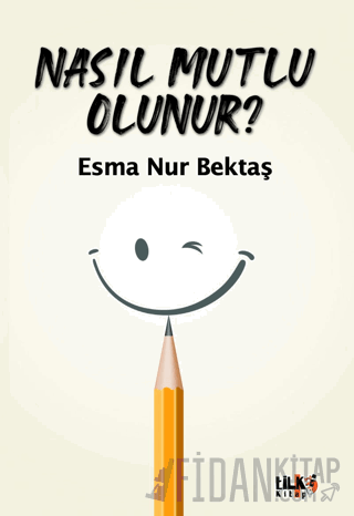 Nasıl Mutlu Olunur?