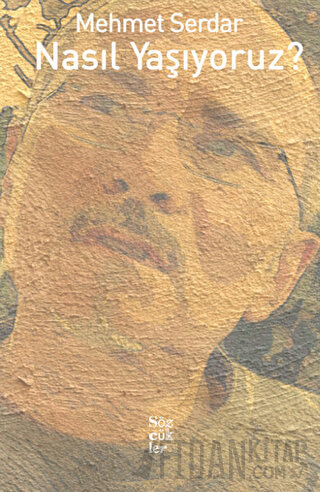 Nasıl Yaşıyoruz?
