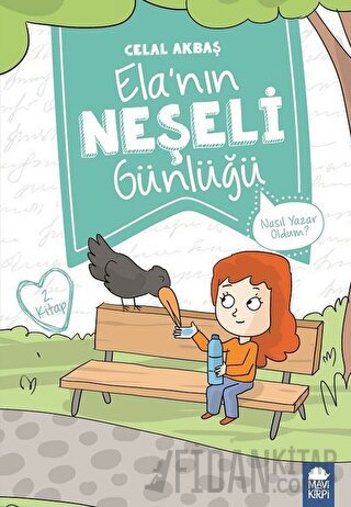 Nasıl Yazar Oldum? - Elanın Neşeli Günlüğü 2. Kitap