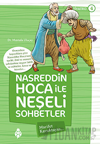 Nasreddin Hoca ile Neşeli Sohbetler 4 - Marifet Kavuktaysa