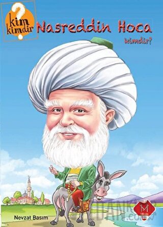 Nasreddin Hoca Kimdir? Nevzat Basım