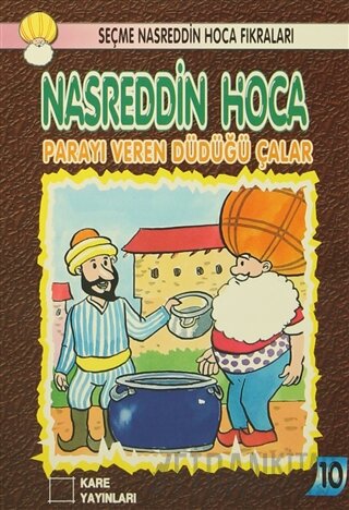 Nasreddin Hoca : Parayı Veren Düdüğü Çalar Kolektif